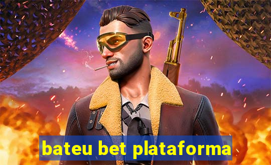 bateu bet plataforma